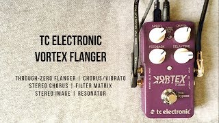 TC Electronic Vortex Flanger  More Than Just a Flanger Pedal Stereo [upl. by Zigrang322]