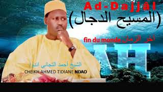 Moudiouk Diamano  Fin du monde ak MASIHUD DAJJAAL  PAR CHEIKH AHMED TIDIANE NDAO [upl. by Ransome]