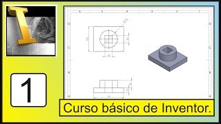 Curso Básico de Autodesk Inventor Principiantes 1  Diego Gaona [upl. by Aaberg]