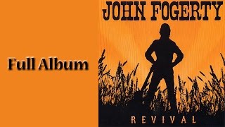 John Fogerty  Revival  Full Album [upl. by Iow24]