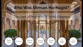 Who Was Shmuel haNagid The Jews of Sepharad by Dr Henry Abramson [upl. by Mayfield]