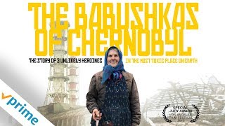 The Babushkas Of Chernobyl  Trailer  Available Now [upl. by Wyatt]