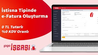 İstisna Tipinde eFatura Oluşturma [upl. by Atiuqnahs]