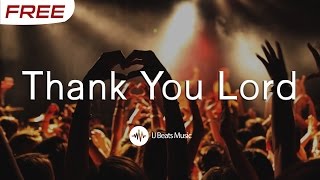 FREE quotUpliftingquot Gospel Praise and Worship Instrumental  quotThank You Lordquot Prod IJ Beats [upl. by Gaillard]