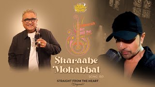 Sharaabe Mohabbat Studio VersionHimesh Ke Dil Se The Album Himesh Reshammiya  Kunal Ganjawala [upl. by Ewart]