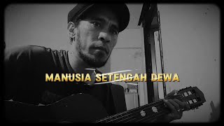 Manusia Setengah Dewa  Cover  By Paschall RH [upl. by Doubler]