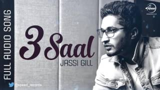 3 Saal Full Audio Song  Jassi Gill  Punjabi Song Collection  Speed Records [upl. by Anirad]