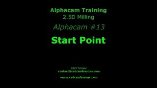 Start point  Alphacam Tutorial  013 [upl. by Louanne]