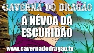 Caverna do Dragão  Episódio 27  A Névoa da Escuridão HD [upl. by Uchida]