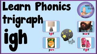 Phonics igh sound  igh trigraph  Phase 3 Phonemes sing say find and read the igh sound in words [upl. by Drauode]