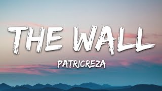 PatrickReza  The Wall Lyrics [upl. by Kosiur79]