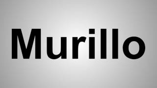 How To Pronounce Murillo [upl. by Fischer]