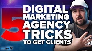 5 Easy Ways To Get Clients For Your Digital Marketing Agency [upl. by Oretna]