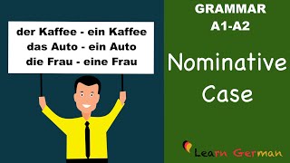 Learn German  German Grammar  Nominative case  Nominativ  A1 [upl. by Yarehs230]