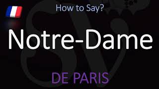 How to Pronounce NotreDame CORRECTLY Paris Cathedral French Pronunciation [upl. by Colson]