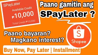 Paano Gamitin ang SpayLater sa Shopee  Buy Now Pay Later  Installment plan  Magkano Interest [upl. by Haida44]