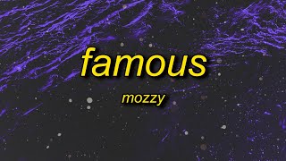 Mozzy  Famous I‘m The One Lyrics  he got all the drugs and i got all the guns [upl. by Tobias]