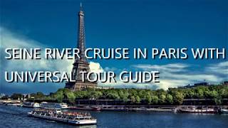 Seine River Cruise Paris with Universal Tour Guide [upl. by Lehcer]