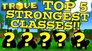 Trove THE TOP 5 STRONGEST CLASSES IN TROVE Best Classes InGame [upl. by Uziel]