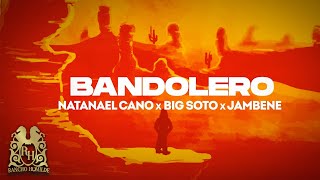 Natanael Cano x Big Soto x Jambene  Bandolero Lyric Video [upl. by Nairim639]