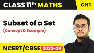 Class 11 Maths Chapter 1  Subset of a Set Concept amp Example  Sets [upl. by Desdee]