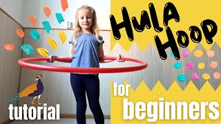 Hula Hoop Step by Step Tutorial  The Peacock for Kids [upl. by Ramey]